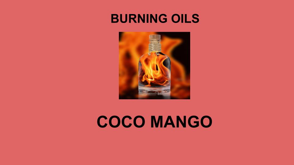 COCO MANGO - Burning Oil